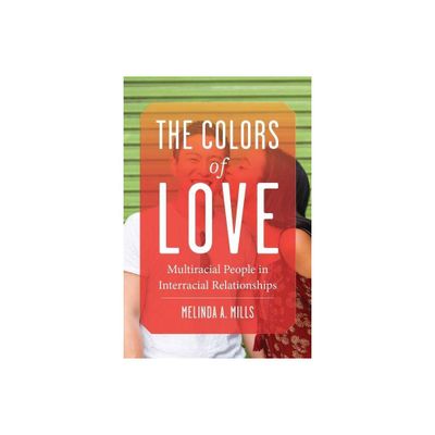 The Colors of Love - by Melinda A Mills (Paperback)