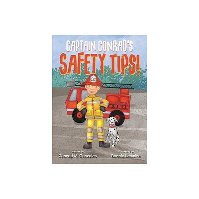 Captain Conrads Safety Tips! - by Conrad M Gonzales (Hardcover)