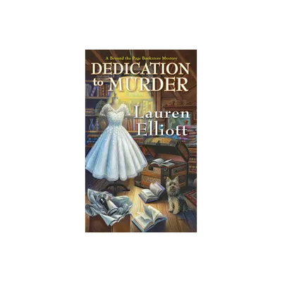 Dedication to Murder - (Beyond the Page Bookstore Mystery) by Lauren Elliott (Paperback)