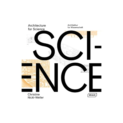 Architecture for Science - by Christine Nickl-Weller & Hans Nicki (Hardcover)