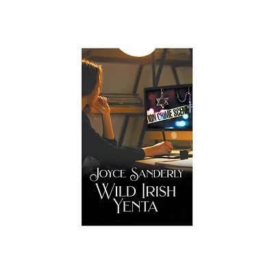 Wild Irish Yenta - by Joyce Sanderly (Paperback)