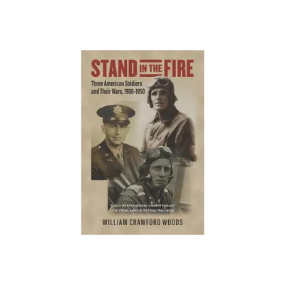 Stand in the Fire - by William Crawford Woods (Paperback)