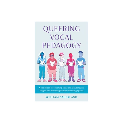 Queering Vocal Pedagogy