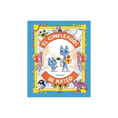 El Cumpleaos de Mateo - (Somos8) by Pato Mena (Hardcover)