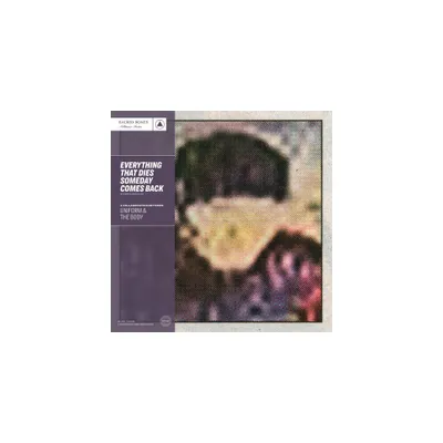 Uniform & the Body - Everything That Dies Someday Comes Back - SB 15 Year Edition (Vinyl)