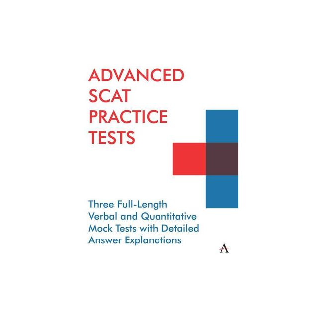 Advanced Scat Practice Tests - (Anthem Learning Scat(tm) Test Prep) by Anthem Press (Paperback)