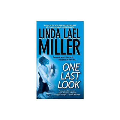 One Last Look - by Linda Lael Miller (Paperback)