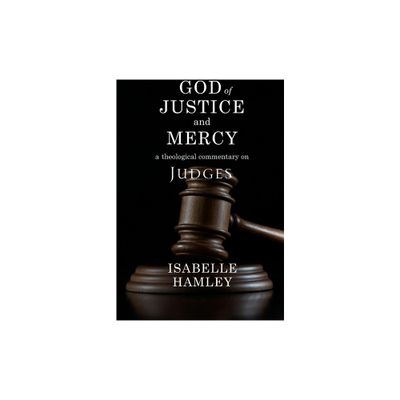 God of Justice and Mercy - by Isabelle Hamley (Paperback)