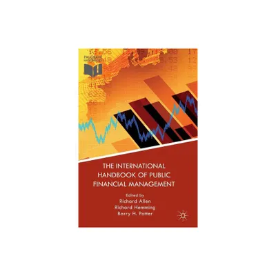 The International Handbook of Public Financial Management - by Richard Allen & Richard Hemming & B Potter (Paperback)