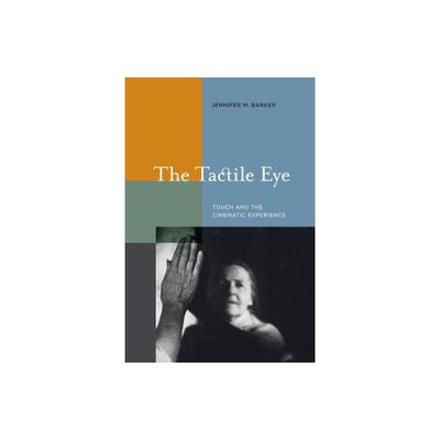 The Tactile Eye - by Jennifer M Barker (Paperback)