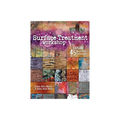 Surface Treatment Workshop - by Darlene Olivia McElroy & Sandra Duran-Wilson (Paperback)