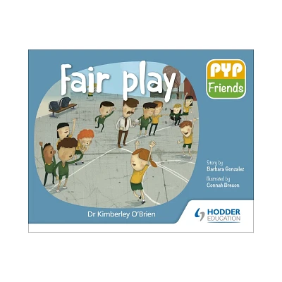 Pyp Friends: Fair Play - by Kimberley OBrien (Paperback)