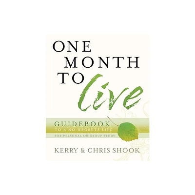 One Month to Live Guidebook - by Kerry Shook & Chris Shook (Paperback)