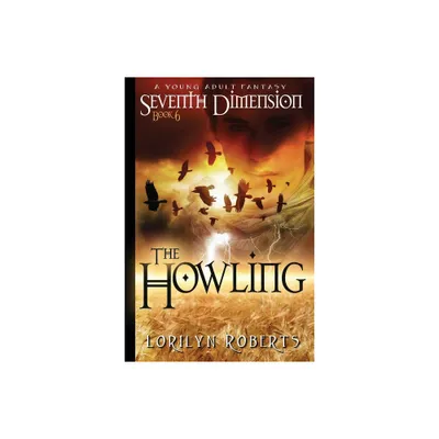 Seventh Dimension - The Howling - by Lorilyn Roberts (Paperback)