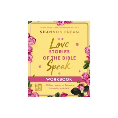 The Love Stories of the Bible Speak Workbook - by Shannon Bream (Paperback)