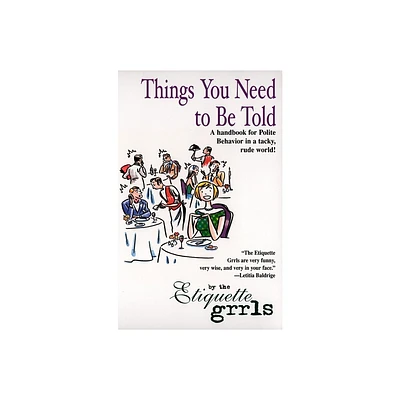 Things You Need To Be Told - by Etiquette Grrls (Paperback)