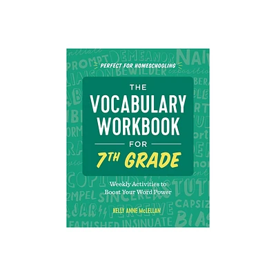 The Vocabulary Workbook for 7th Grade - by Kelly Anne McLellan (Paperback)