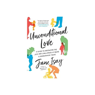 Unconditional Love - by Jane Isay (Paperback)