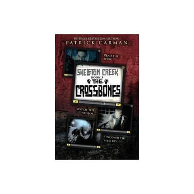 The Crossbones - (Skeleton Creek) by Patrick Carman (Paperback)