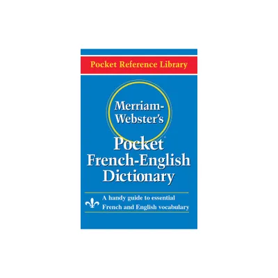 Merriam-Websters Pocket French-English Dictionary - (Pocket Reference Library) (Paperback)