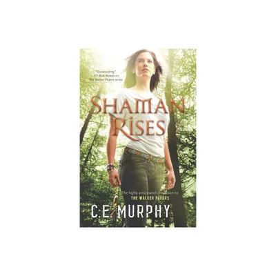 Shaman Rises Original/E - (Walker Papers) by C E Murphy (Paperback)