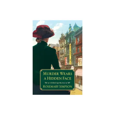 Murder Wears a Hidden Face - (Gilded Age Mystery) by Rosemary Simpson (Hardcover)