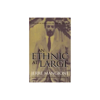 An Ethnic at Large - by Jerre Mangione (Paperback)