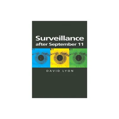 Surveillance After September 11 - (Themes for the 21st Century) by David Lyon (Paperback)