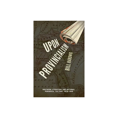 Upon Provincialism - by Bill Hardwig (Paperback)