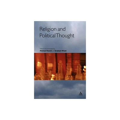 Religion and Political Thought - Annotated by Michael Hoelzl & Graham Ward (Paperback)