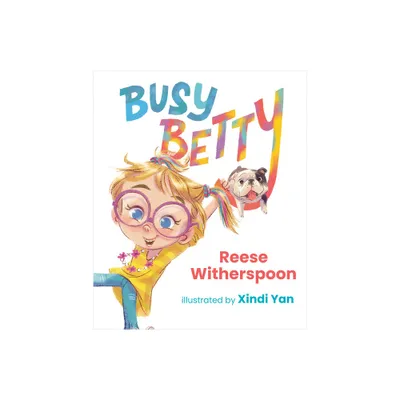 Busy Betty - by Reese Witherspoon (Hardcover)