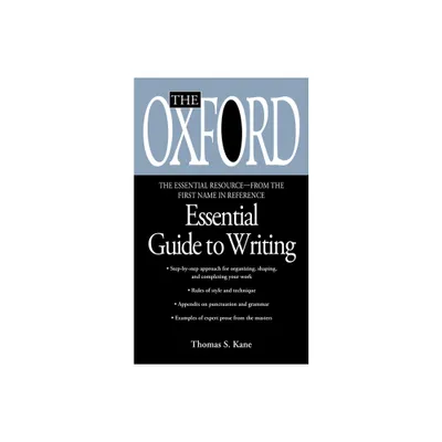 The Oxford Essential Guide to Writing - (Essential Resource Library) by Thomas S Kane (Paperback)