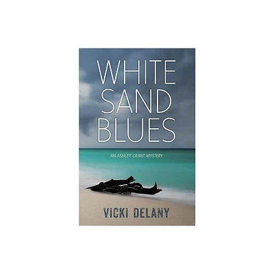 White Sand Blues - (Ashley Grant Mystery) by Vicki Delany (Paperback)