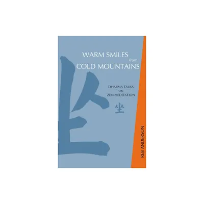 Warm Smiles from Cold Mountains - 3rd Edition by Reb Anderson (Paperback)