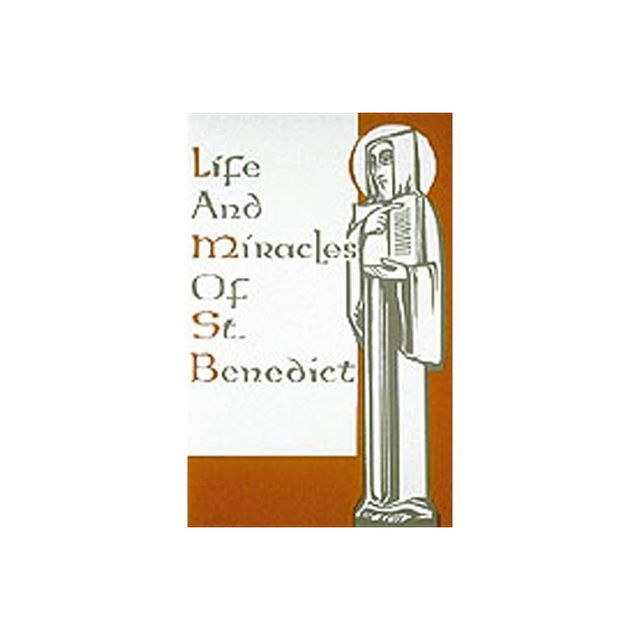 Life and Miracles of St. Benedict - by Gregory (Paperback)