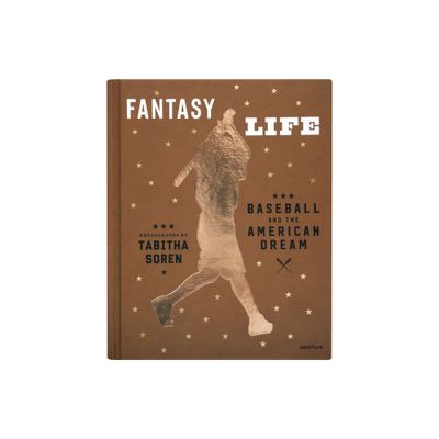 Tabitha Soren: Fantasy Life: Baseball and the American Dream - (Hardcover)