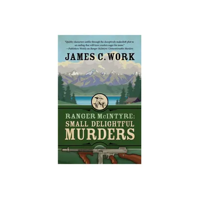 Ranger McIntyre - (A Ranger McIntyre Mystery) by James C Work (Paperback)