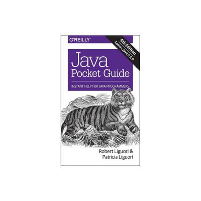 Java Pocket Guide - 4th Edition by Robert Liguori & Patricia Liguori (Paperback)