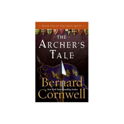 The Archers Tale - (Grail Quest) by Bernard Cornwell (Paperback)