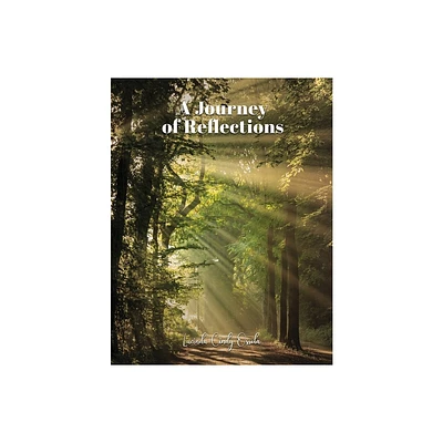 A Journey Of Reflections - by Lucinda Cindy Ossola (Paperback)