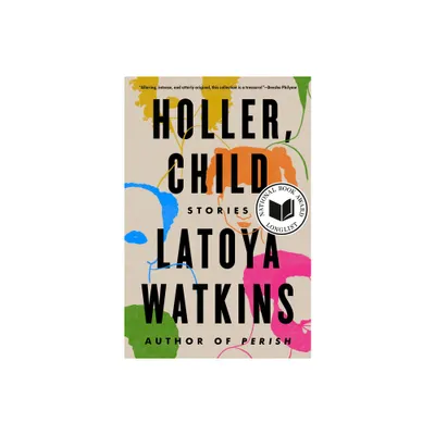 Holler, Child - by Latoya Watkins (Paperback)