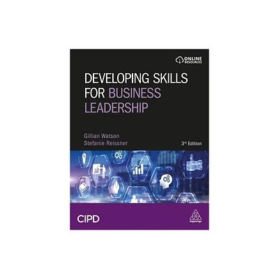 Developing Skills for Business Leadership - 3rd Edition by Gillian Watson & Stefanie Reissner (Paperback)