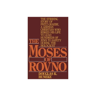 The Moses of Rovno - by Douglas K Huneke (Paperback)