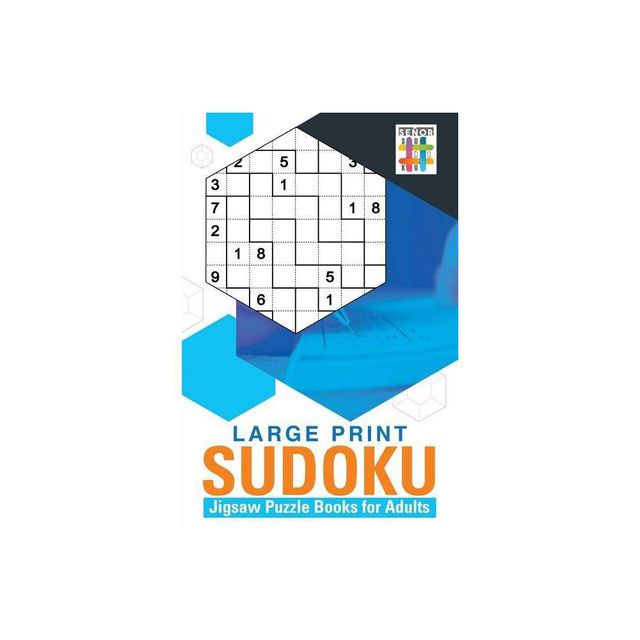 Large Print Sudoku Jigsaw Puzzle Books for Adults - by Senor Sudoku (Paperback)