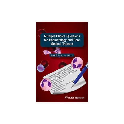 Multiple Choice Questions for Haematology and Core Medical Trainees - by Barbara J Bain (Paperback)