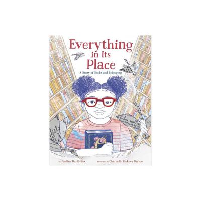 Everything in Its Place - by Pauline David-Sax (Hardcover)