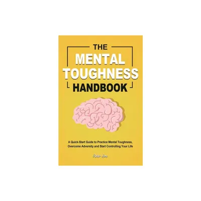 The Mental Toughness Handbook - by Refugio Lopez (Paperback)