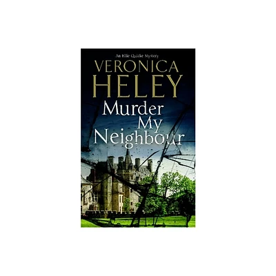 Murder My Neighbour - (Ellie Quicke Mystery) by Veronica Heley (Hardcover)