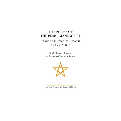 The Poems of the Pearl Manuscript in Modern English Prose Translation - (Exeter Medieval Texts and Studies) by Malcolm Andrew & Ronald Waldron