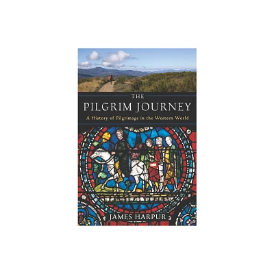 The Pilgrim Journey - by James Harpur (Paperback)